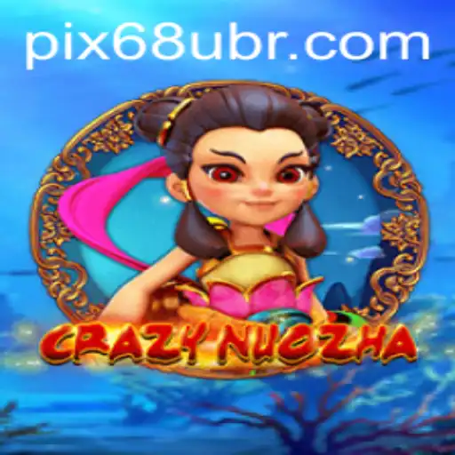 Discover the Enchanting World of CrazyNuoZha: A Dive into Modern Gaming with 68U
